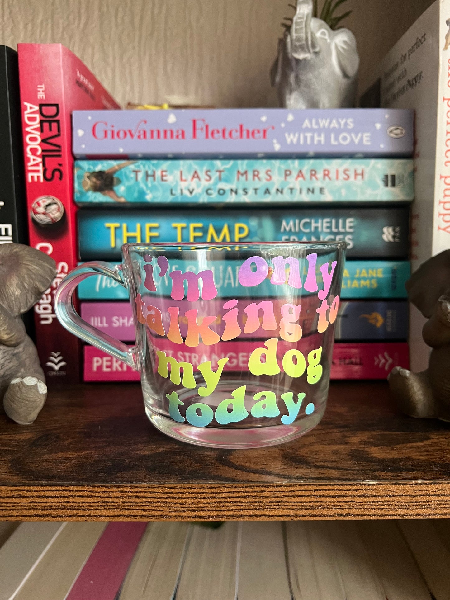 I’m only talking to my dog today glass mug