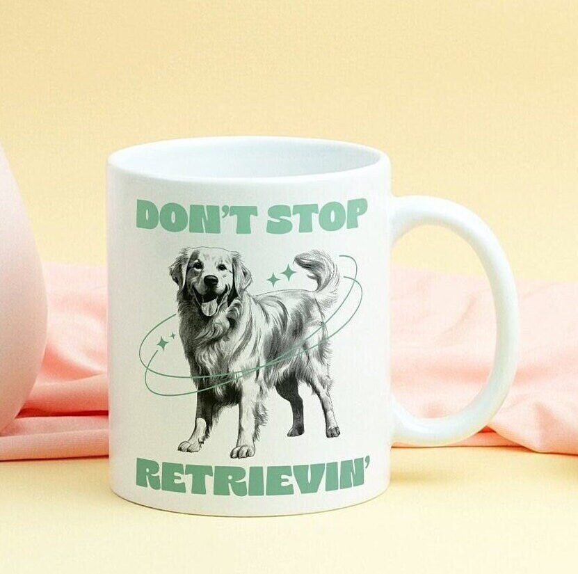 Don't stop Retrieving Golden Retriever mug