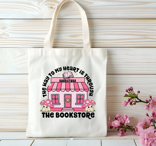 The way to my heart is through the bookstore book lover tote bag