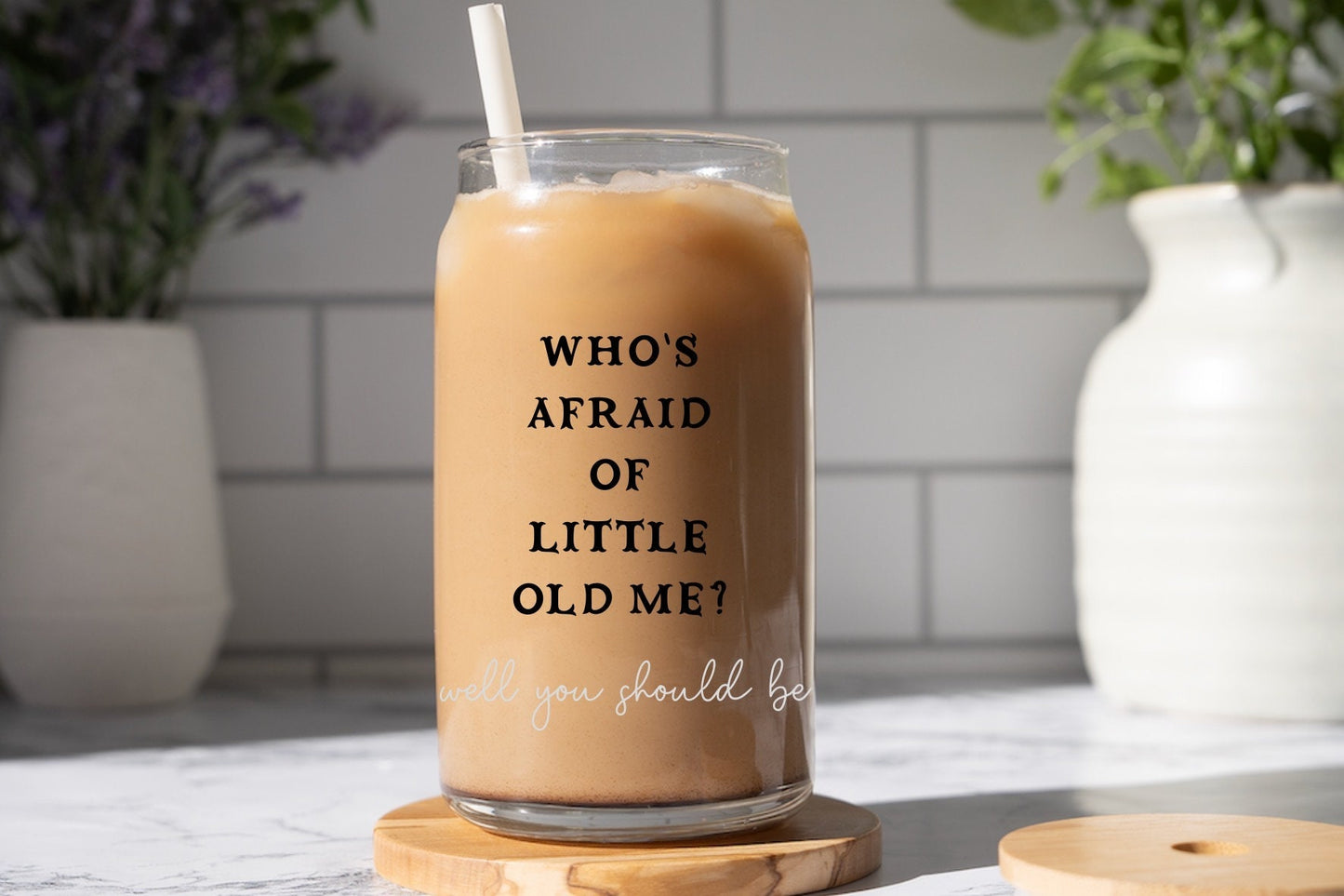 Who's afraid of little old me? Glass Can Bamboo Lid Tumbler with Straw